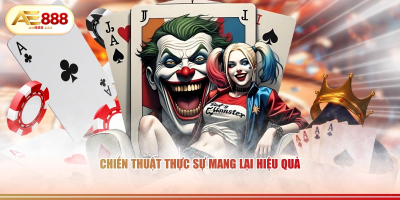 Chiến thuật thực sự mang lại hiệu quả