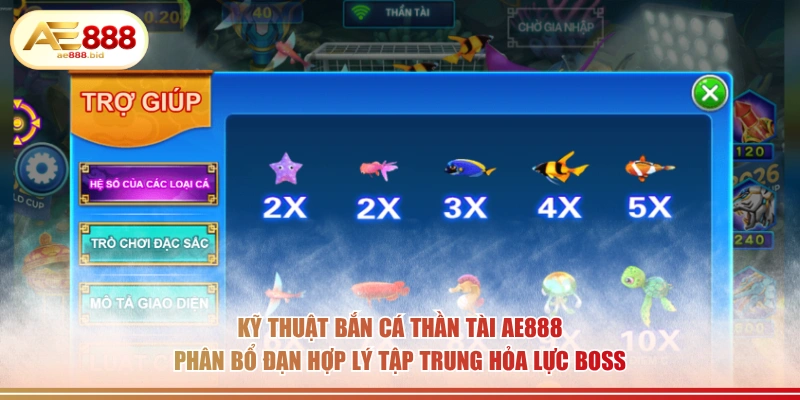 Kỹ thuật Bắn Cá Thần Tài AE888 phân bổ đạn hợp lý tập trung hỏa lực boss.