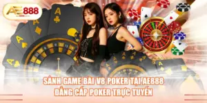 Sảnh game bài V8 Poker tại AE888