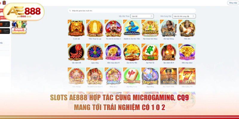 Slots AE888 hợp tác cùng Microgaming, CQ9 mang tới trải nghiệm có 1 0 2