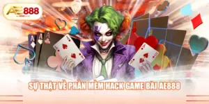 Sự thật về phần mềm hack game bài AE888